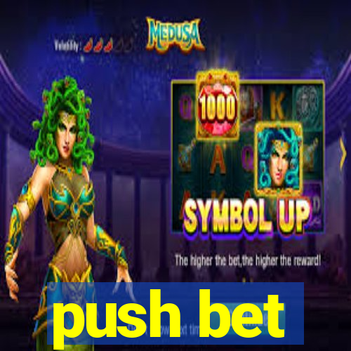 push bet